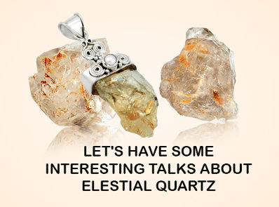 Let's Have Some Interesting Talks About Elestial Quartz