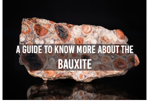 A Guide To Know More About The Bauxite