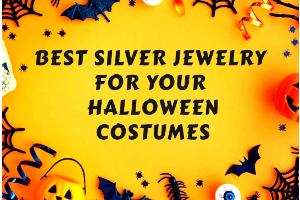 Best Silver Jewelry for your Halloween Costumes