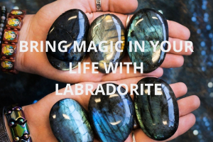 Bring Magic In Your Life With Labradorite
