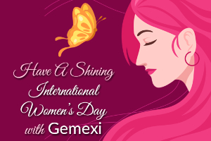 Have a Shining International Women's Day with Gemexi