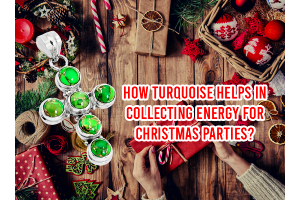 How Turquoise Helps In Collecting Energy For Christmas...