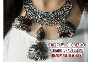 Jewelry Which Gives You A Traditional Feeling - Handmade jewelry