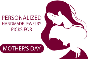 Personalized Handmade Jewelry Picks for Mother's Day