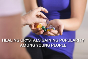 Why Are Healing Crystals Gaining Popularity Among Young People