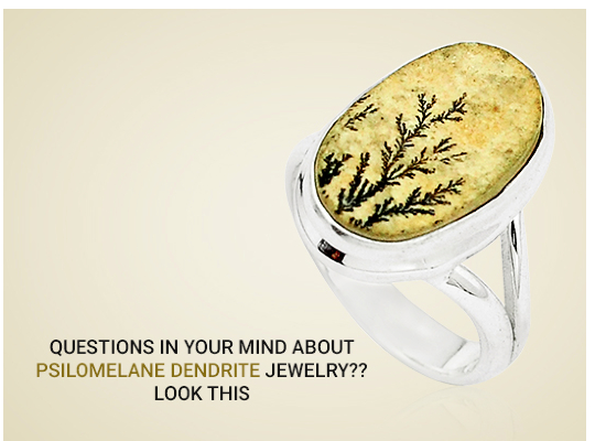 Questions In your Mind About Psilomelane Dendrite Jewelry ??Look This Image