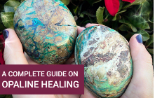 A Complete Guide on Opaline Healing
