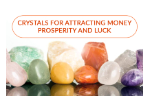 Crystals for Attracting Money, Prosperity and Luck