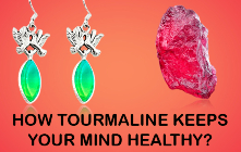 How Tourmaline Keeps Your Mind Healthy ?