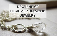 New Line Of Herkimer Diamond Jewelry!