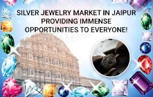 Silver Jewelry Market in Jaipur Providing Immense Opportunities to Everyone