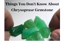 Things You Don't Know About Chrysoprase Gemstone