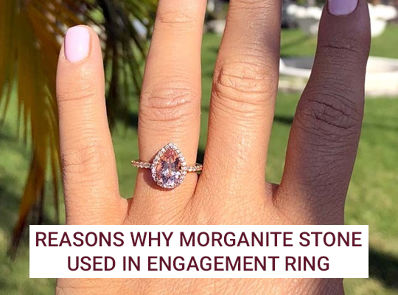 Reasons Why Morganite Stone Used in Engagement Ring