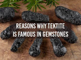 Reasons Why Tektite Is Famous In Gemstones