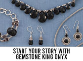 Start Your Story With Gemstone King Onyx