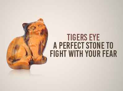 Tigers Eye - A Perfect Stone To Fight With Your Fear