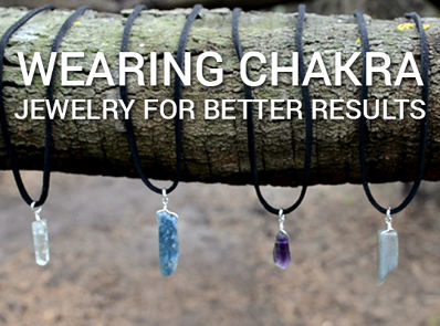 Wearing Chakra Jewelry For Better Results