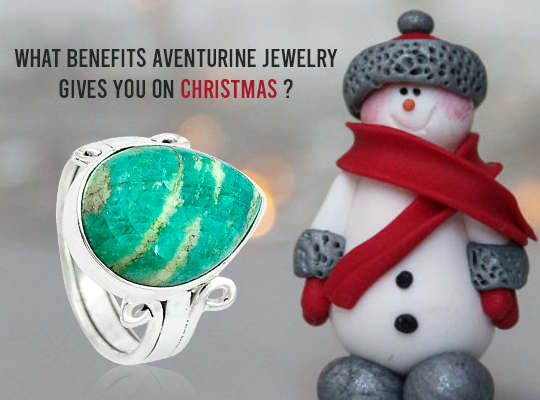 What Benefits Aventurine Jewelry Gives You On Christmas ?