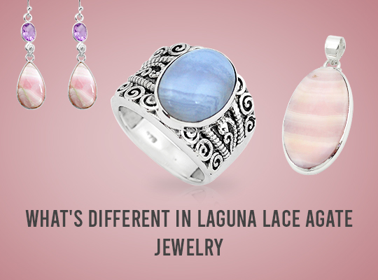 What's Different In Laguna Lace Agate Jewelry